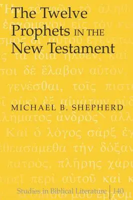 Cei doisprezece profeți în Noul Testament - The Twelve Prophets in the New Testament