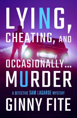Minciună, înșelăciune și, ocazional, . . . Crimă - Lying, Cheating, and Occasionally . . . Murder
