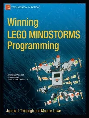 Programare Lego Mindstorms câștigătoare: Programare Lego Mindstorms Nxt-G pentru distracție și competiție - Winning Lego Mindstorms Programming: Lego Mindstorms Nxt-G Programming for Fun and Competition