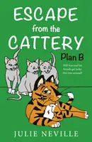Escape from the Cattery; Planul B - Escape from the Cattery; Plan B