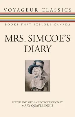 Jurnalul doamnei Simcoe (Mrs. Simcoe's Diary) - Mrs. Simcoe's Diary