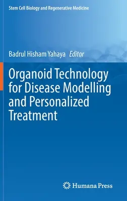 Tehnologia Organoid pentru modelarea bolilor și tratamentul personalizat - Organoid Technology for Disease Modelling and Personalized Treatment