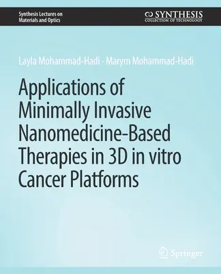 Aplicații ale terapiilor minim invazive bazate pe nanomedicină în platforme 3D in vitro pentru cancer - Applications of Minimally Invasive Nanomedicine-Based Therapies in 3D in vitro Cancer Platforms