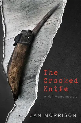 The Crooked Knife: Un mister Nell Munro - The Crooked Knife: A Nell Munro Mystery
