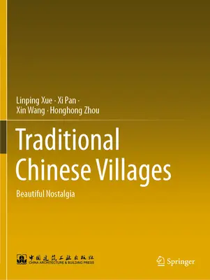 Sate tradiționale chinezești - Nostalgie frumoasă - Traditional Chinese Villages - Beautiful Nostalgia