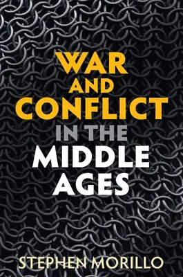 Războaie și conflicte în Evul Mediu - War and Conflict in the Middle Ages