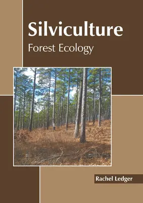 Silvicultură: Ecologie forestieră - Silviculture: Forest Ecology