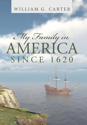 Familia mea în America din 1620 - My Family in America since 1620
