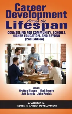 Career Development Across the Lifespan: Consiliere pentru comunitate, școli, învățământ superior și nu numai (ediția a 2-a) (HC) - Career Development Across the Lifespan: Counseling for Community, Schools, Higher Education, andBeyond (2nd Edition) (HC)
