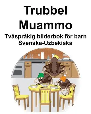 Suedeză-Uzbekă Trubbel/Muammo Carte ilustrată bilingvă pentru copii - Svenska-Uzbekiska Trubbel/Muammo Tvsprkig bilderbok fr barn