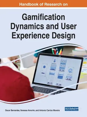 Manual de cercetare privind dinamica gamificării și designul experienței utilizatorului - Handbook of Research on Gamification Dynamics and User Experience Design