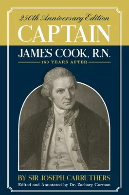 Căpitanul James Cook, R.N.: Ediție de celebrare a 250 de ani - Captain James Cook, R.N.: 250th Anniversary Celebration Edition