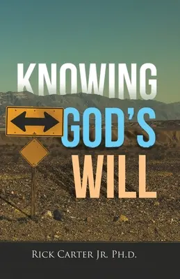Cunoașterea voinței lui Dumnezeu - Knowing God's Will