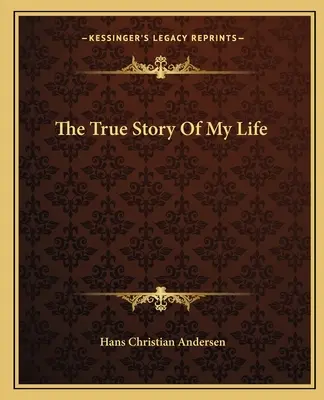 Adevărata poveste a vieții mele - The True Story Of My Life