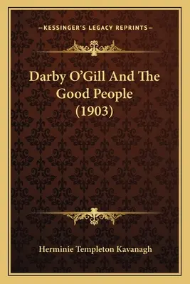 Darby O'Gill și oamenii buni (1903) - Darby O'Gill And The Good People (1903)