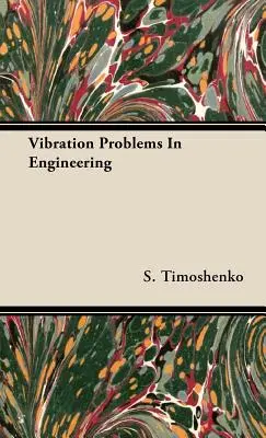 Probleme de vibrații în inginerie - Vibration Problems In Engineering