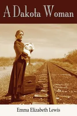 O femeie Dakota - A Dakota Woman