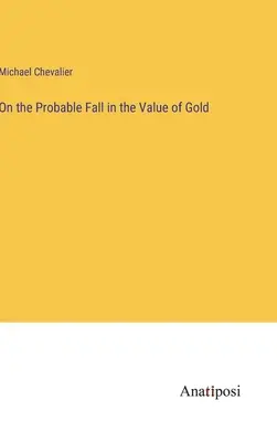 Despre scăderea probabilă a valorii aurului - On the Probable Fall in the Value of Gold