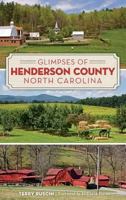 Imagini din comitatul Henderson, Carolina de Nord - Glimpses of Henderson County, North Carolina
