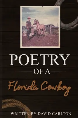 Poezia unui cowboy din Florida - Poetry of a Florida Cowboy
