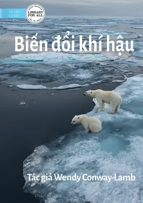 Schimbările climatice - Biến đổi kh hậu - Climate Change - Biến đổi kh hậu
