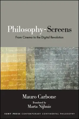 Filozofie-ecrane: De la cinema la revoluția digitală - Philosophy-Screens: From Cinema to the Digital Revolution