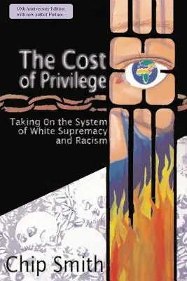 The Cost of Privilege (Costul privilegiilor): Înfruntarea sistemului supremației albe și a rasismului - The Cost of Privilege: Taking on the System of White Supremacy and Racism
