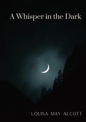 O șoaptă în întuneric - A Whisper in the Dark