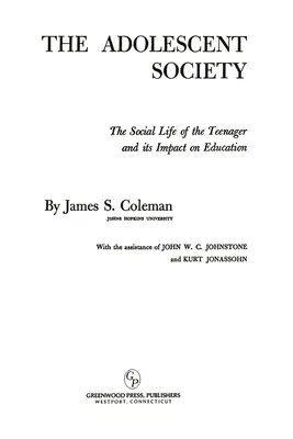 Societatea adolescenților: Viața socială a adolescentului și impactul acesteia asupra educației - The Adolescent Society: The Social Life of the Teenager and its Impact on Education
