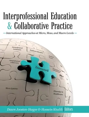 Educația interprofesională și practica colaborativă: Abordări internaționale la nivel micro, mezo și macro - Interprofessional Education and Collaborative Practice: International Approaches at Micro, Meso, and Macro Levels