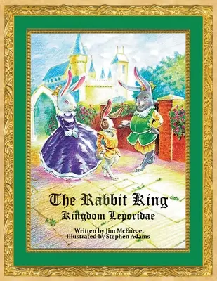 Regele Iepurilor: Regatul Leporidae - The Rabbit King: Kingdom Leporidae