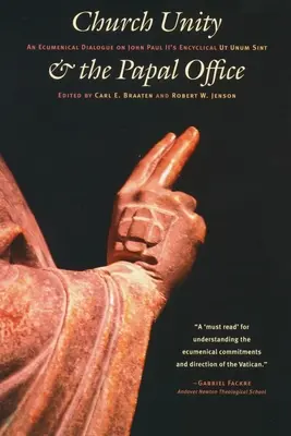 Unitatea Bisericii și oficiul papal: Un dialog ecumenic pe tema UT Unum Sint (Ca toți să fie una) a lui Ioan Paul al II-lea - Church Unity and the Papal Office: An Ecumenical Dialogue on John Paul II's UT Unum Sint (That All May Be One)