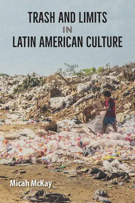 Gunoi și limite în cultura latino-americană - Trash and Limits in Latin American Culture