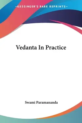 Vedanta în practică - Vedanta In Practice