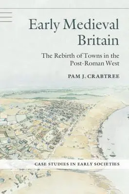 Marea Britanie medievală timpurie - Early Medieval Britain