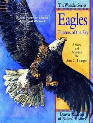 Vulturii: Vânătorii cerului: O poveste și activități - Eagles: Hunters of the Sky: A Story and Activities
