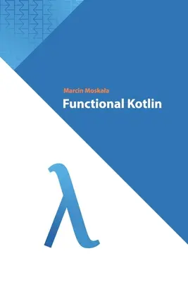 Kotlin funcțional - Functional Kotlin