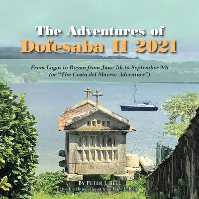 Aventurile lui Dofesaba Ii 2021: De la Lagos la Royan de la 7 iunie la 9 septembrie (Sau aventura Costa Del Muerte