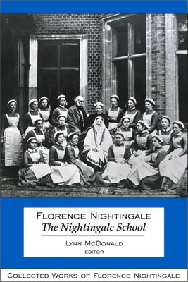 Florence Nightingale: Școala Nightingale - Florence Nightingale: The Nightingale School