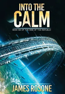 Into the Calm: Cartea a șasea - Into the Calm: Book Six