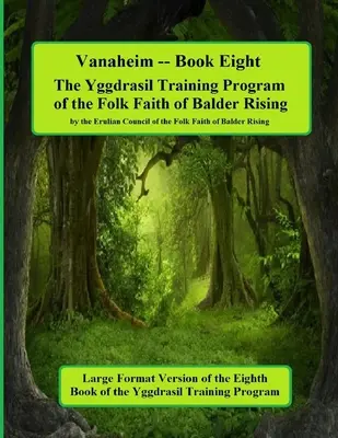 Vanaheim: Cartea a opta din Programul de formare Yggdrasil: Ediție Forma Mare - Vanaheim: Book Eight in the Yggdrasil Training Program: Large Forma Edition