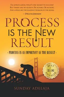 Procesul este un nou rezultat: Procesul este la fel de important ca rezultatul - Process Is a New Result: Process Is as Important as the Result