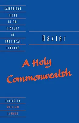 Baxter: Un Commonwealth Sfânt - Baxter: A Holy Commonwealth