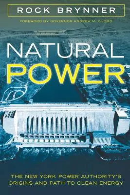 Natural Power: Originile New York Power Authority și calea către energia curată - Natural Power: The New York Power Authority's Origins and Path to Clean Energy
