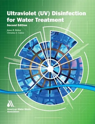 The Ultraviolet Disinfection Handbook, Ediția a doua - The Ultraviolet Disinfection Handbook, Second Edition