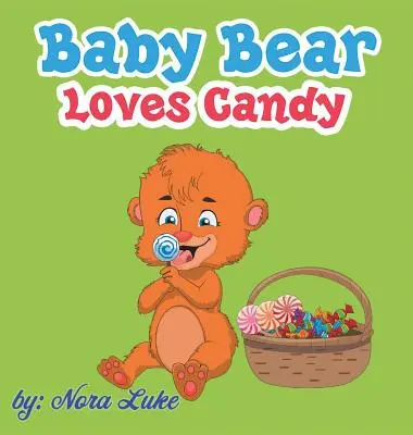 Ursulețul iubește bomboanele - Baby Bear Loves Candy