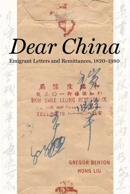 Dragă China: Scrisori și remitențe ale emigranților, 1820a 1980 - Dear China: Emigrant Letters and Remittances, 1820a 1980