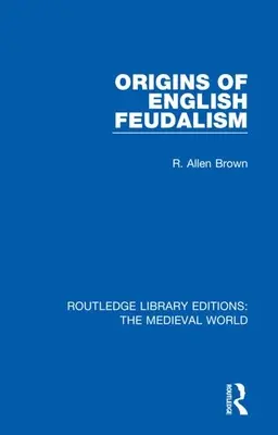 Originile feudalismului englez - Origins of English Feudalism