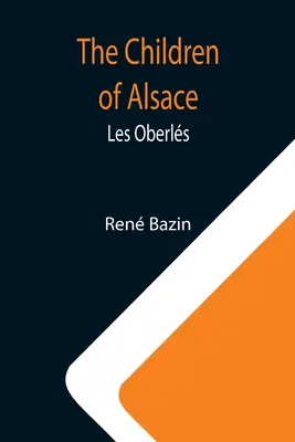 Copiii din Alsacia; Les Oberls - The Children of Alsace; Les Oberls