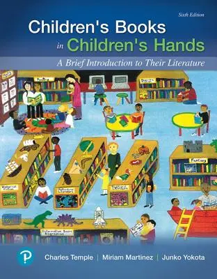 Children's Books in Children's Hands: O scurtă introducere în literatura lor - Children's Books in Children's Hands: A Brief Introduction to Their Literature